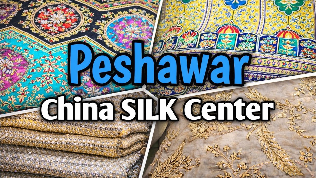 Sardar China Silk Center Peshawar | New Fancy Silk Collection | Best Fabric Market