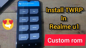 Install TWRP recovery in realme u1| Root realme u1| realme u1 custom rom| part 2