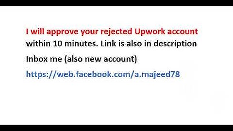 Approve Rejected Upwork Profile within 10 minutes