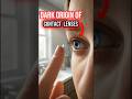 The Dark Secret Behind Contact Lenses