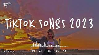 Tiktok viral songs 🍹 Trending tiktok 2023 ~ Tiktok songs 2023