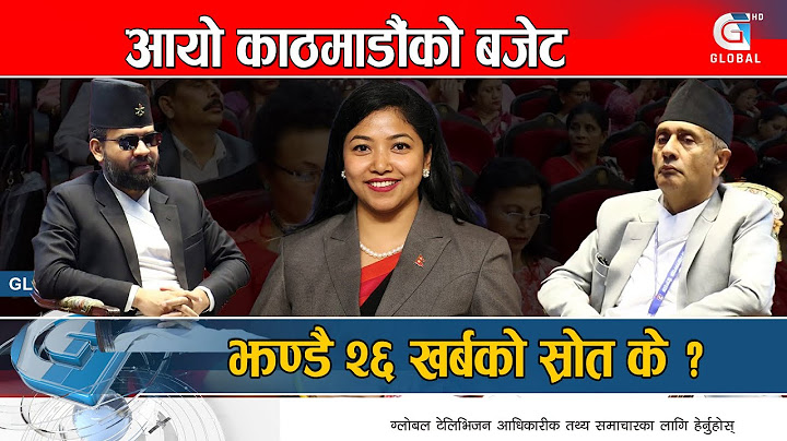 अन्ततः बालेनले ल्याए बजेट, असार ३२ गते पारित हुने | Balen Shah | Global Report