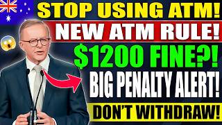 👉 Don’t Use ATM Before Watching This | Australia New Law Shock | $1200 Penalty Warning