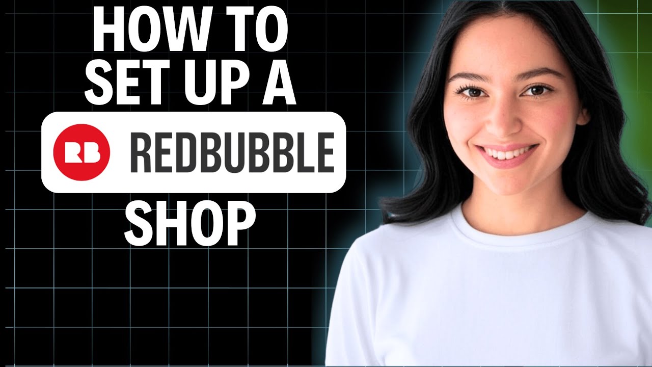 How To Set Up a Redbubble Shop 2025 (Quick Tutorial) - YouTube
