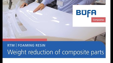 BÜFA®-Foaming Resin (RTM) - Weight reduction of composite parts