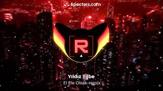 Yıldız Tilbe - El Ele Olsak Remix Resimi