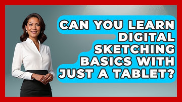 Can You Learn Digital Sketching Basics With Just A Tablet? - The Virtual Art Desk