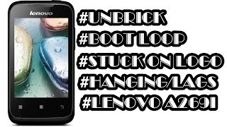 Flash stock firmware Lenovo a269i -  unbrick or fix NOT TURNING or Stuck on the logo