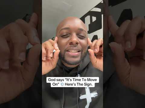 God says It’s Time To Move On💨 Here’s The Sign. 