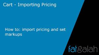 CART   Importing Pricing and Setting Up Markups