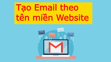 Hướng dẫn tạo Email theo tên miền Website công ty