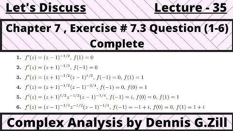 Chapter 7 , Exercise # 7.3 Question (1-6) Complete , Complex Analysis by Dennis G.Zill