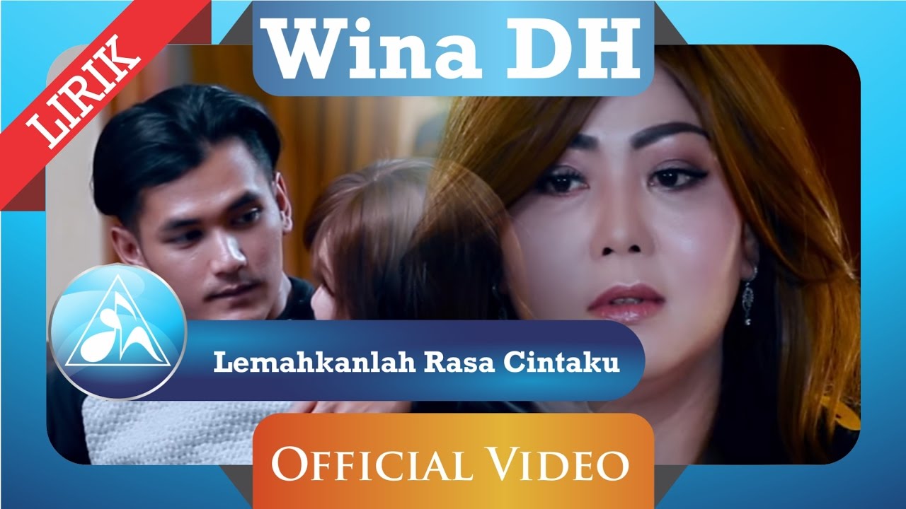 Wina DH -  Lemahkanlah Rasa Cintaku (Official Video Lyric)