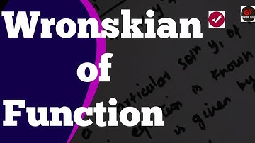 Wronskian of Functions | Wronskian of Two Functions | Wronskian of Three Functions