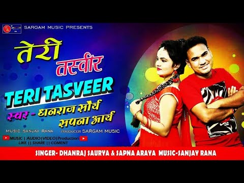 Teri Tasveer  New Garhwali  Song Sargam MusicDhanraj SauriyaSapna Ariya FetPooja  Pursottam