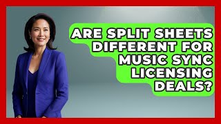 Are Split Sheets Different For Music Sync Licensing Deals? - Music Producer Mastery