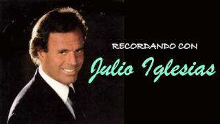 Recordando con JULIO IGLESIAS