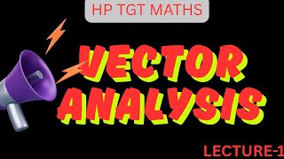 REVISION OF VECTOR ANALYSIS||TYPES||DOT PRODUCT||HP TGT MATHS||SHORT TRICKS
