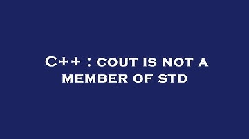 C++ : cout is not a member of std