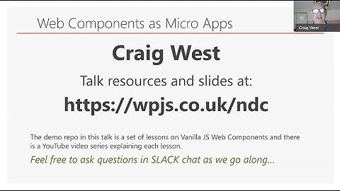 Web Components as micro apps - Craig West - NDC London 2021