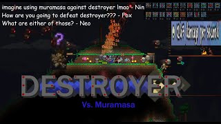 Destroyer Vs. Muramasa (True Melee)