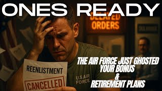 Ep 472: The Air Force Just Ghosted Your Bonus and Retirement Plans