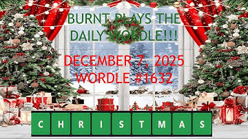 Wordle of the Day for 12/7/2025 Tips/Strategies And Answer | Wordle #1632
