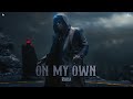 On My Own - Official Video - RAKA