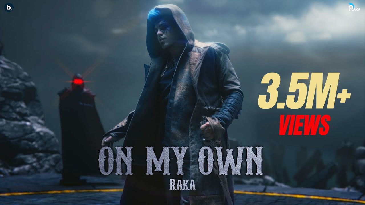 On My Own   Official Video   RAKA