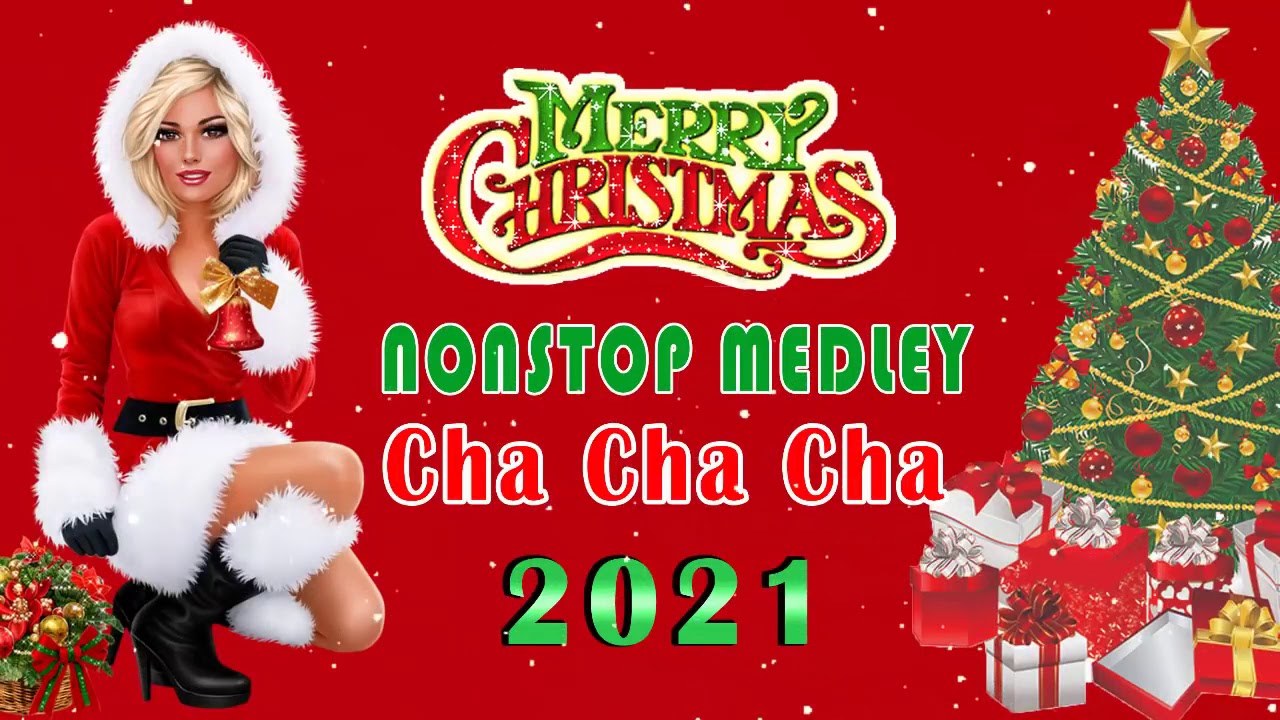 Cha Cha Christmas Songs Medley 2021 Best Traditional Christmas Songs Cha Cha Christmas Songs Medley 2021 Best Traditional Christmas Songs