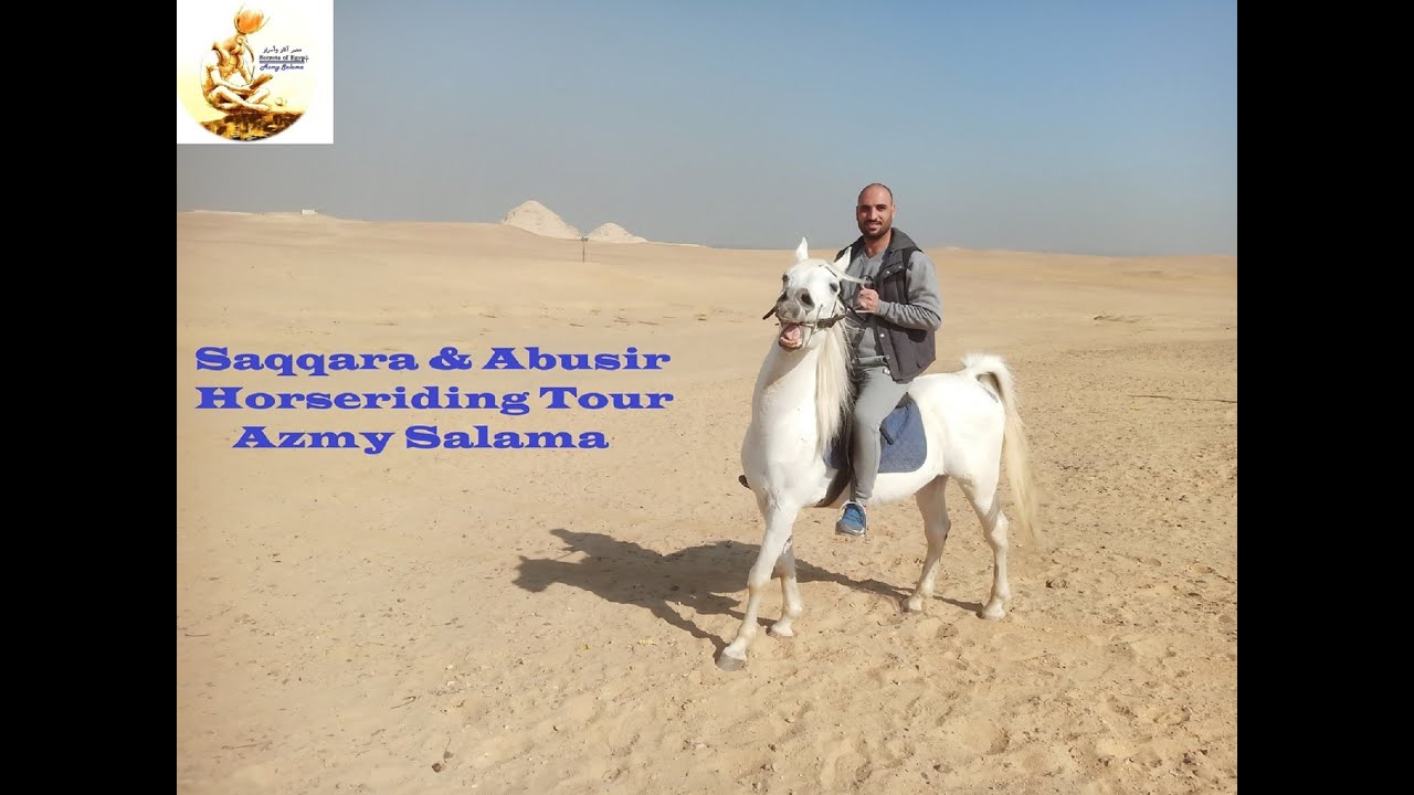 Horseriding Tour at Saqqara and Abusir YouTube