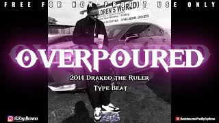 [FREE] 2014 Drakeo the Ruler Type Beat - "Overpoured" | Dark West Coast Beat
