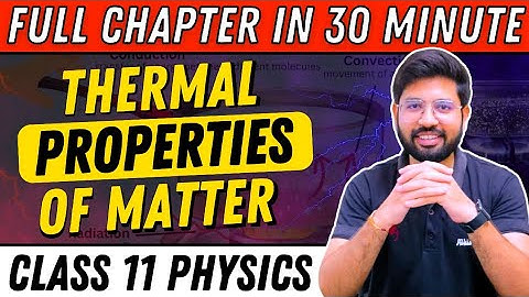 Thermal Properties of Matter Revision OneShot | Chapter 11 Class 11 Physics | CBSE JEE NEET Revision