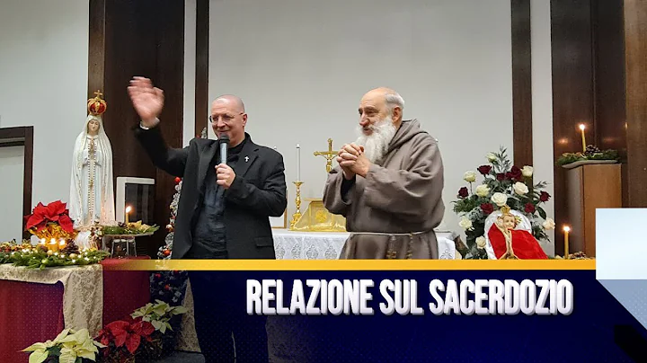 RELAZIONE E VIDEO SUL SACERDOZIO CON FRA' CELESTIN...