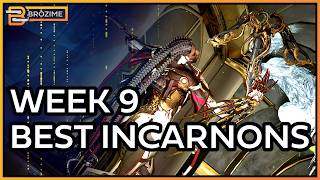 The BEST INCARNON Week Nine | Warframe Build Refresh