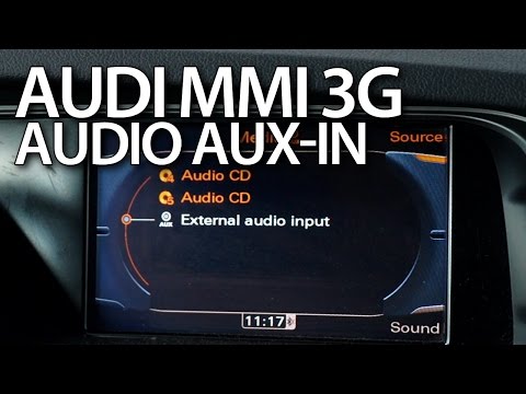 How to activate audio AUX in Audi MMI 3G (A1 A4 A5 A6 A7 A8 Q3 Q5 Q7)