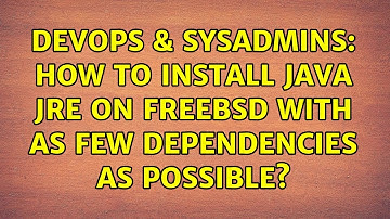 DevOps & SysAdmins: How to install Java JRE on FreeBSD with as few dependencies as possible?