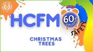 HCFMO 60 Seconds of Safety - Live Christmas Trees