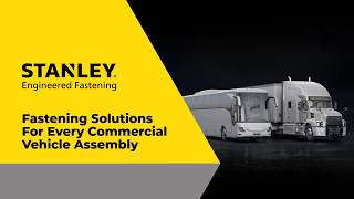 Fastening Solutions for Every Commercial Vehicle Assembly