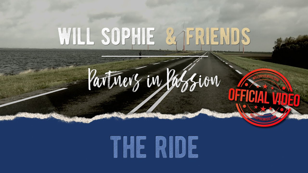 Will Sophie & Friends - Partners in Passion - The Ride (official video)