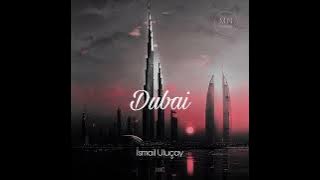 İsmail Uluçay - Dubai  (Original Mix)