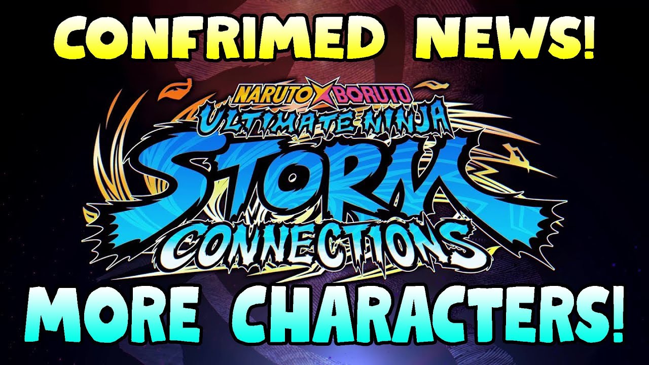 Naruto Storm Connections Roster & More Characters Confirmed! 