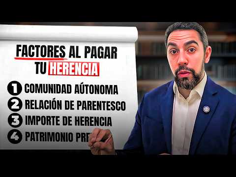 Impuesto de Sucesiones: Los 4 Factores que Afectan Cuánto Pagarás por tu Herencia