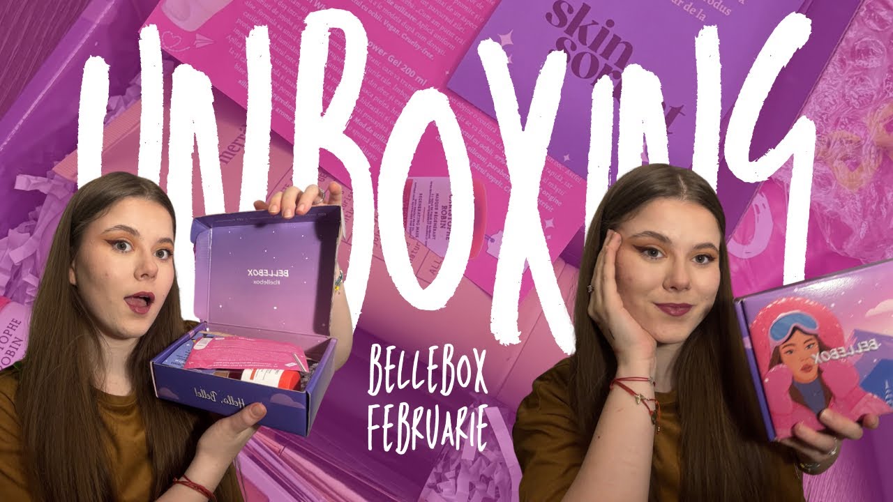 UNBOXING BELLEBOX - Se merită sau nu?