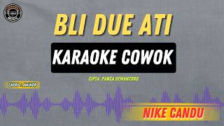 Bli Due Ati - ( KARAOKE RAMPAK COWOK ) Nike Candu  Tarling Trending  Masa Kini