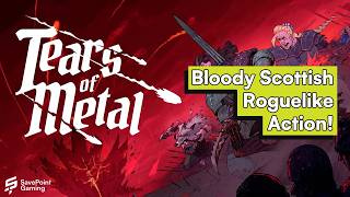Tears of Metal | 30 Mins of Bloody Scottish Roguelike Action!