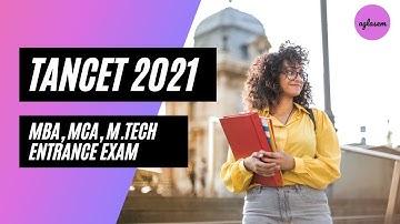 TANCET 2021 (MBA, MCA, M.Tech Entrance Exam by Anna Uni)-Date, Registration, Syllabus, Eligibility