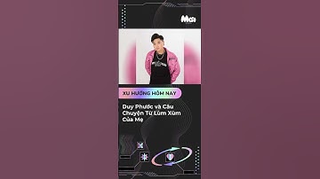 Duy Phước và Câu Chuyện Từ Lùm Xùm Của Mẹ