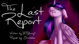 Pony Tales Mlp Fanfic Reading The Last Report By Brbrony9 Tragedygrimdark
