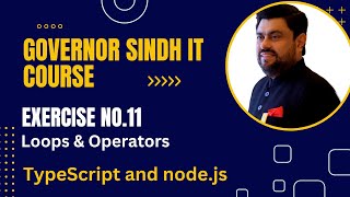 Governor Sindh IT Course | Practice Exercise 11 (Names) | TypeScript and Node.js | Loops & Operators